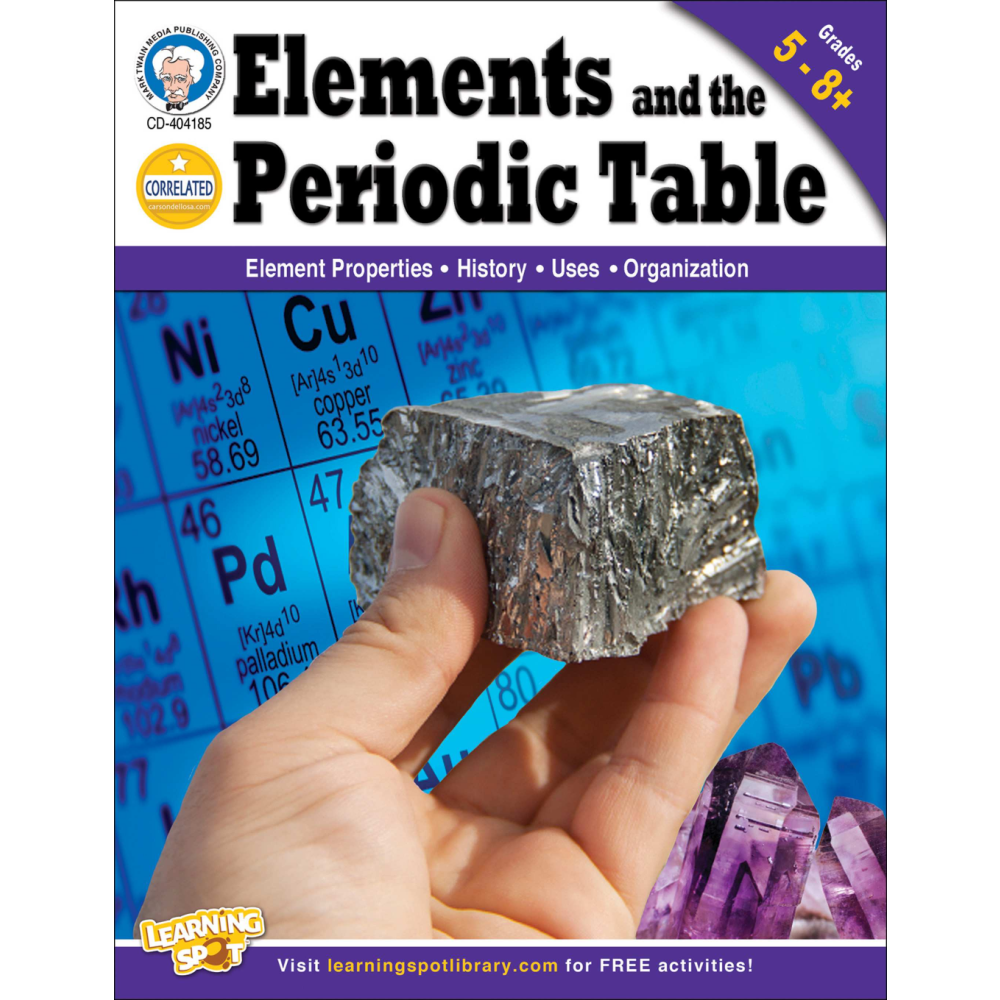 CARSON-DELLOSA PUBLISHING LLC Mark Twain Media 404185 Mark Twain Elements and the Periodic Table, Grades 5-8+