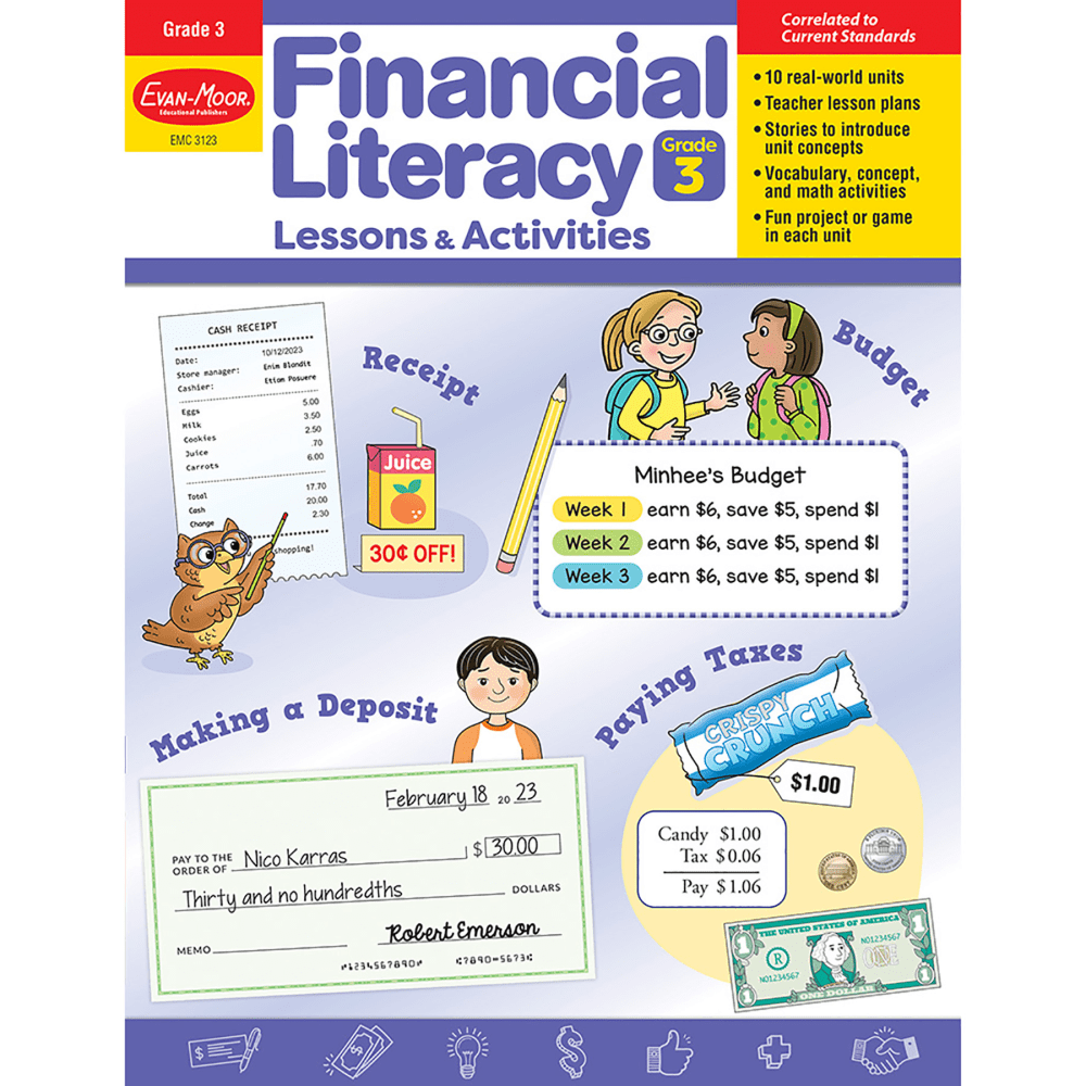 Choose Evan-Moor Financial Literacy Lessons & Activities to give students the tools they need to succeed financially. The lessons and activities are crafted for a specific grade level, providing helpful visual aids, real-world stories and more to keep their interest.  Offers a teacher overview with a suggested teaching plan, discussion questions and vocabulary to help you craft intriguing lessons.  Real-world stories help introduce the theme for each unit, engaging students from the beginning.  Cross-curricular activities manage to introduce vocabulary, reading comprehension and social studies.  Reproducible cut-out math manipulatives, reference sheets and visual aids give you options.  Math application brings real-world problems to the surface to prepare them.  Hands-on activities are sure to excite young minds.  Comes with 144 reproducible pages and an answer key.  Helps children learn about earning money, making and following a budget, using credit cards, paying taxes, buy items from a store and more.  Specifically designed for 3rd graders.