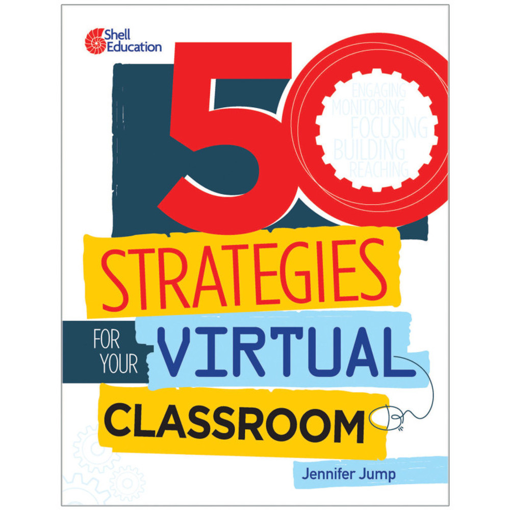 SHELL EDUCATION Shell Education 50 Strategies for Your Virtual Classroom
