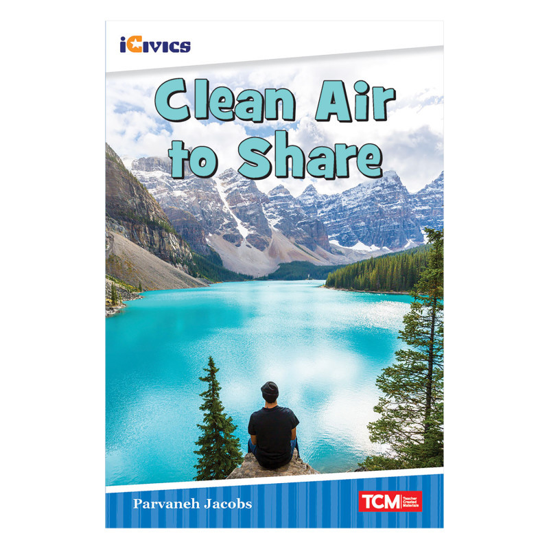 SHELL EDUCATION Teacher Created Materials iCivics Readers Clean Air to Share Nonfiction Book