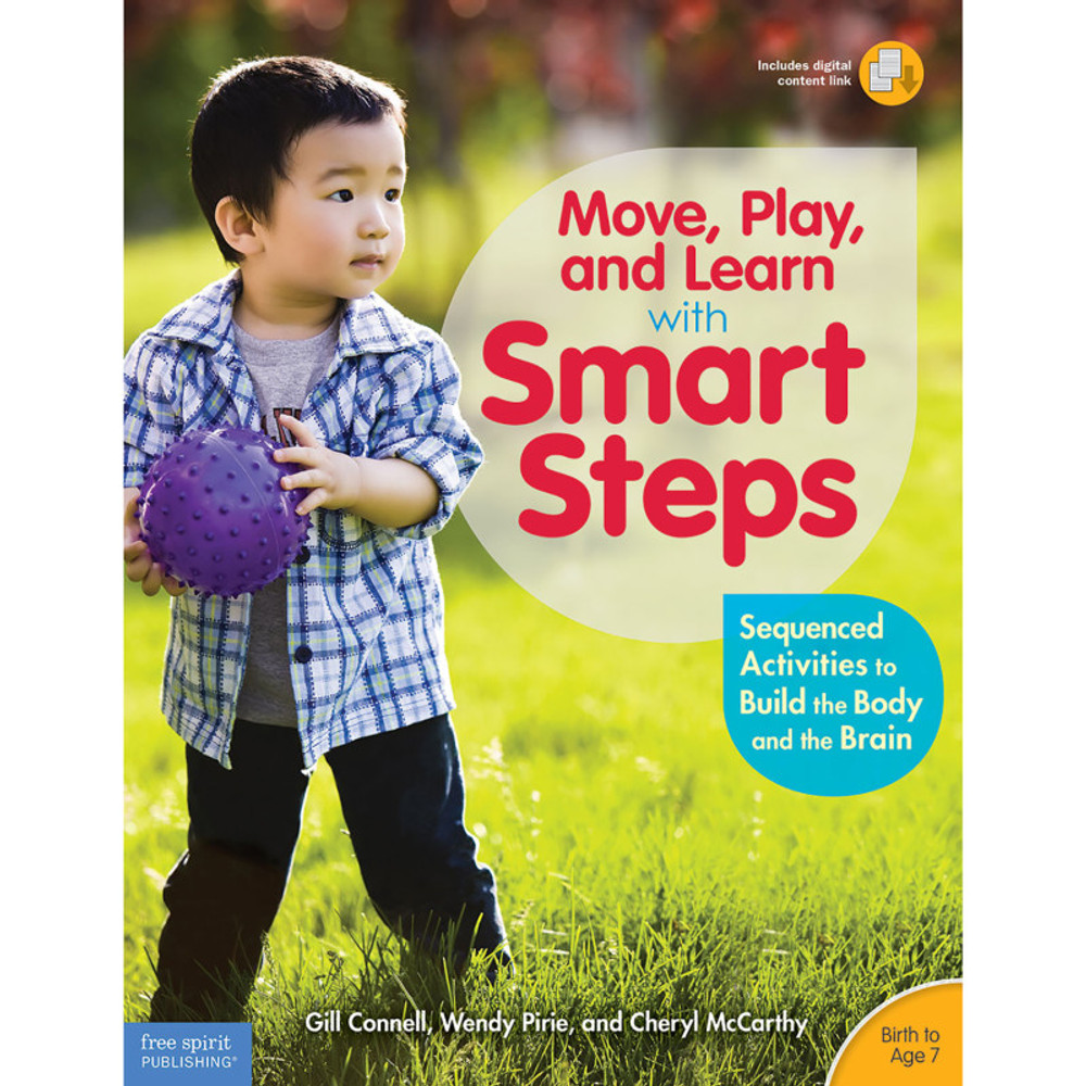 SHELL EDUCATION Free Spirit Publishing Move, Play, and Learn with Smart Steps: Sequenced Activities to Build the Body and the Brain (Birth to Age 7)