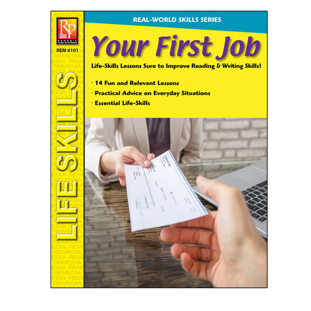 REMEDIA PUBLICATIONS Remedia Publications Real-World Skills Series: Your First Job