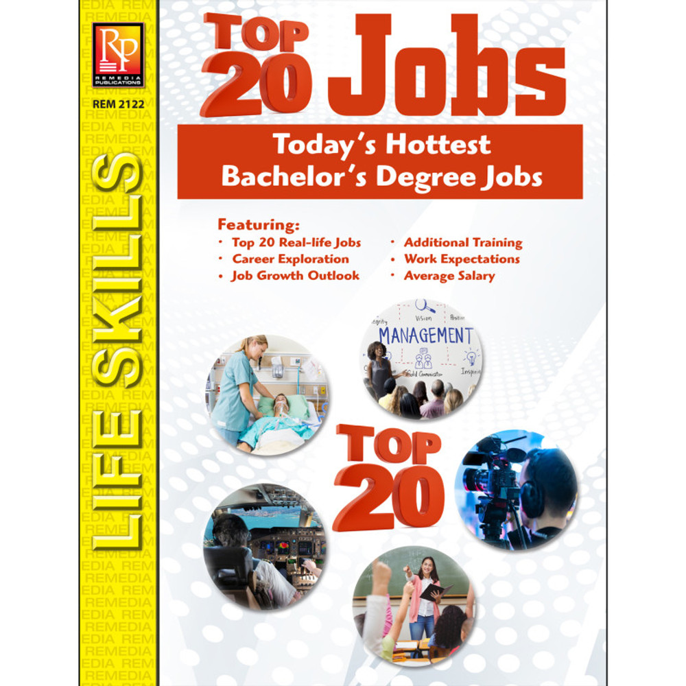 REMEDIA PUBLICATIONS Remedia Publications The Top 20 Jobs Series: Today's Hottest Bachelor's Degree Jobs
