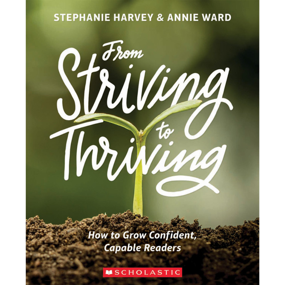 SCHOLASTIC TEACHING RESOURCES Scholastic Teaching Solutions From Striving to Thriving