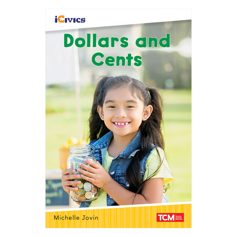 SHELL EDUCATION Teacher Created Materials iCivics Readers Dollars and Cents Nonfiction Book Nonfiction Book
