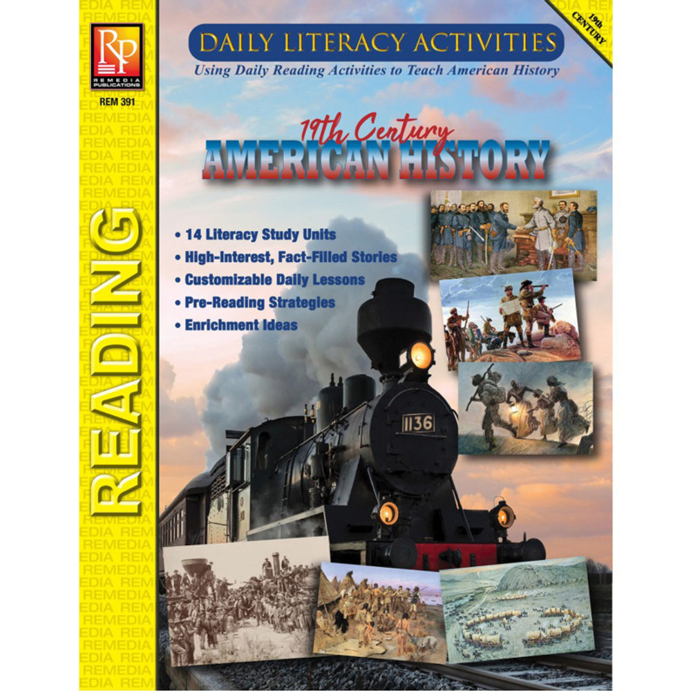 REMEDIA PUBLICATIONS Remedia Publications Daily Literacy Activities: 19th Century American History Reading