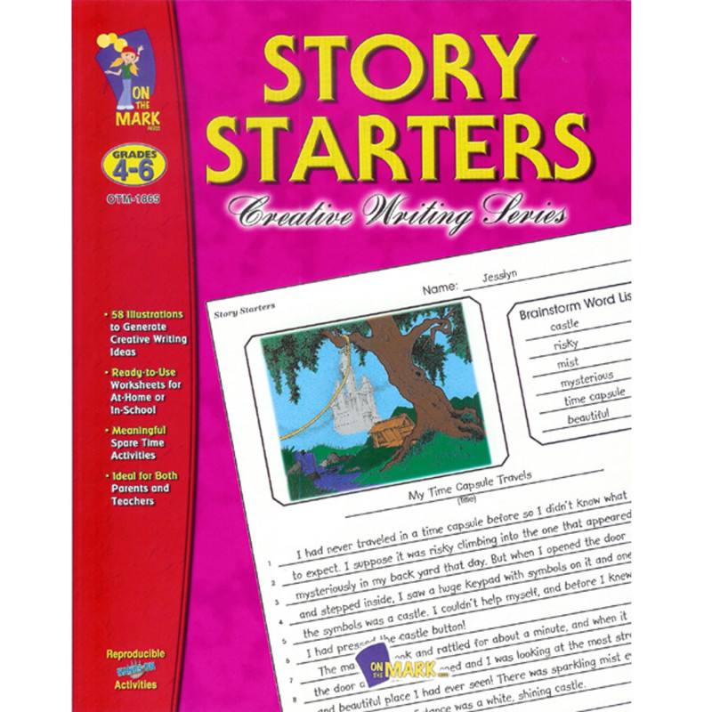 ON THE MARK PRESS On the Mark Press Story Starters, Grades 4-6