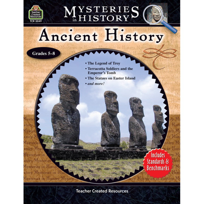 TEACHER CREATED RESOURCES Teacher Created Resources® Mysteries in History: Ancient History