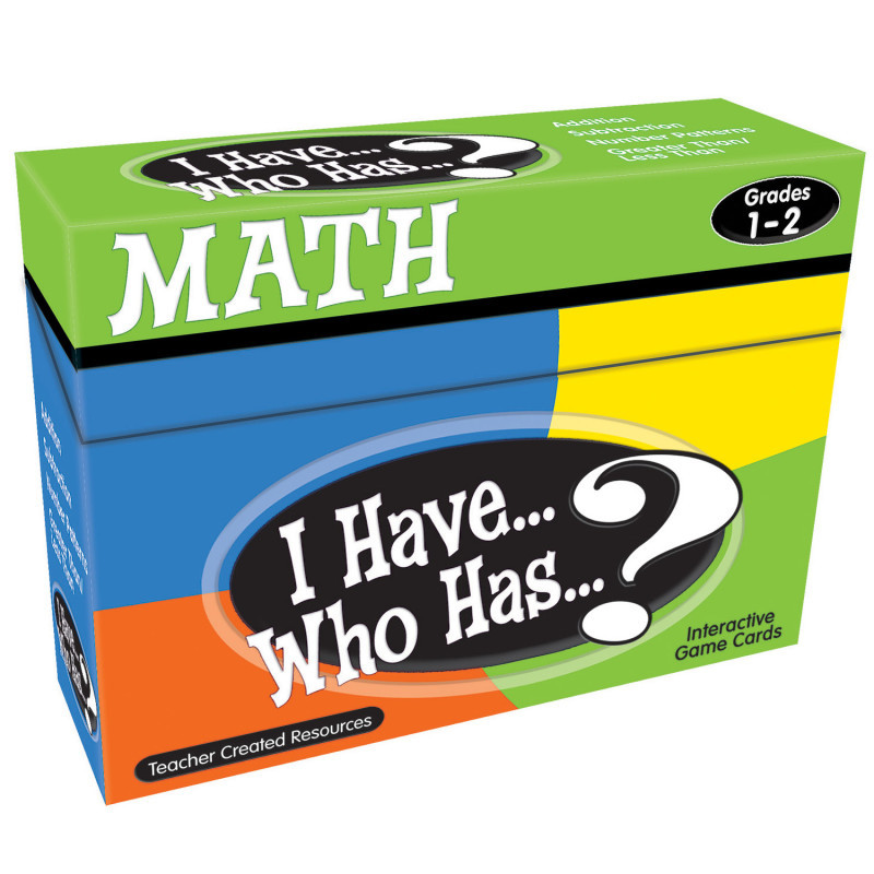 TEACHER CREATED RESOURCES Teacher Created Resources® I Have, Who Has Math Game, Grade 1-2