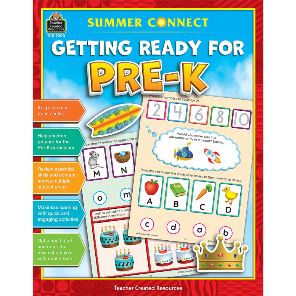 TEACHER CREATED RESOURCES Teacher Created Resources® Summer Connect: Getting Ready for PreK