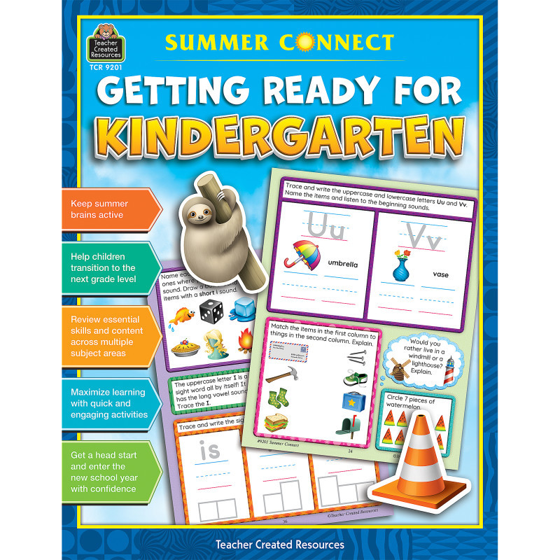 TEACHER CREATED RESOURCES Teacher Created Resources® Summer Connect: Getting Ready For Kindergarten