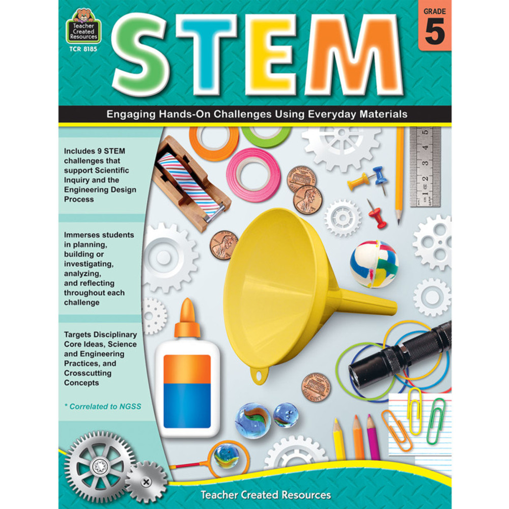TEACHER CREATED RESOURCES Teacher Created Resources® STEM: Engaging Hands-On Challenges Using Everyday Materials (Gr. 5)