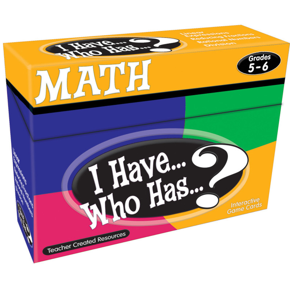 TEACHER CREATED RESOURCES Teacher Created Resources® I Have, Who Has Math Game, Grade 5-6