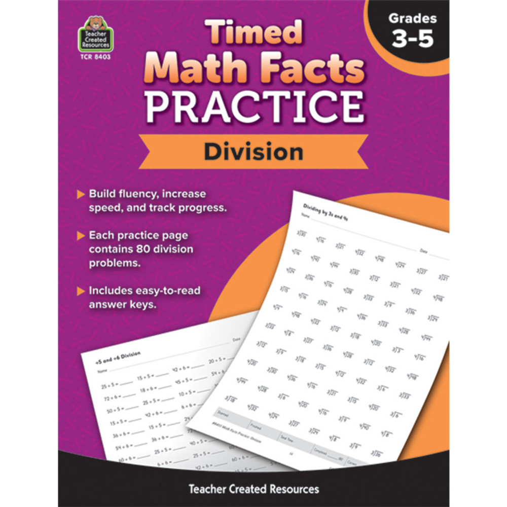 TEACHER CREATED RESOURCES Teacher Created Resources® Timed Math Facts Practice: Division