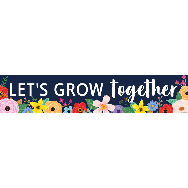 TEACHER CREATED RESOURCES Teacher Created Resources® Wildflowers Let's Grow Together Banner, 8" x 39"