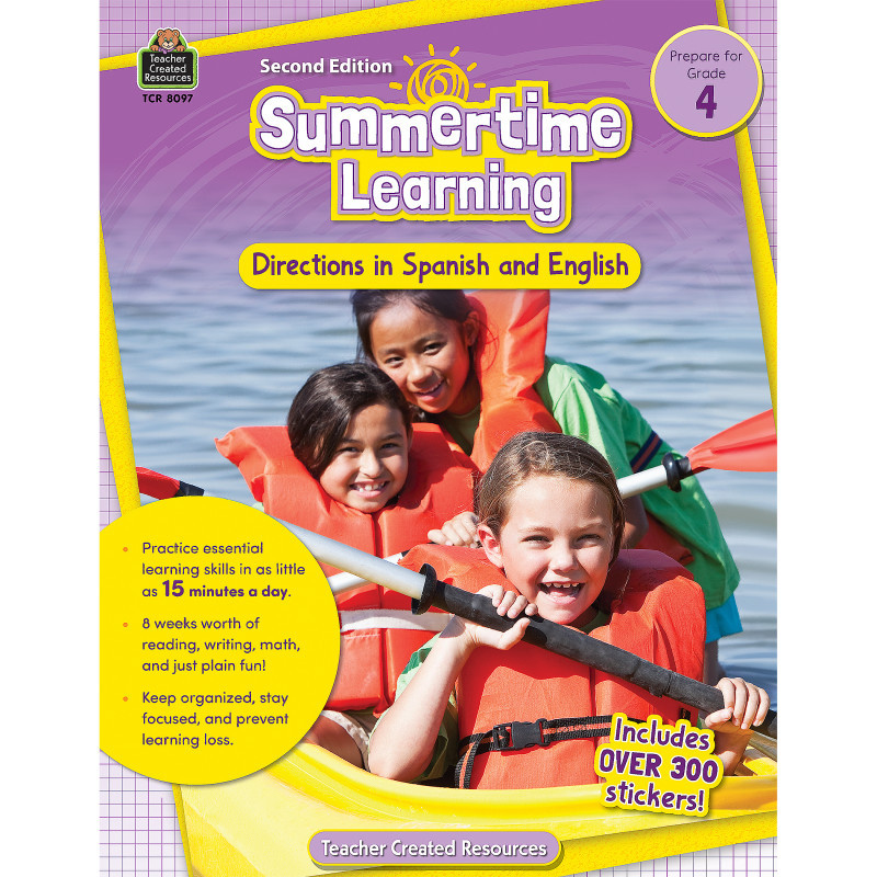 TEACHER CREATED RESOURCES Teacher Created Resources® Summertime Learning: English and Spanish Directions, Grade 4 Second Edition (Prep)