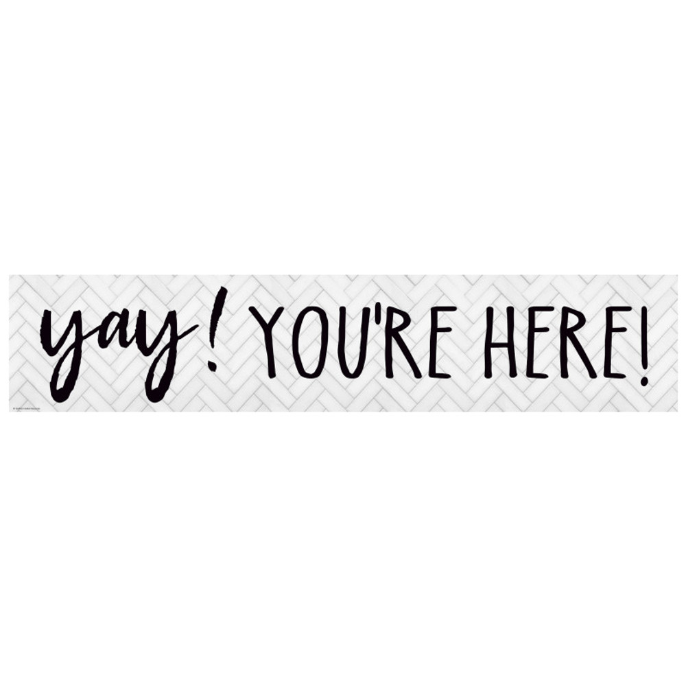 TEACHER CREATED RESOURCES Teacher Created Resources® Modern Farmhouse Yay! You're Here! Banner