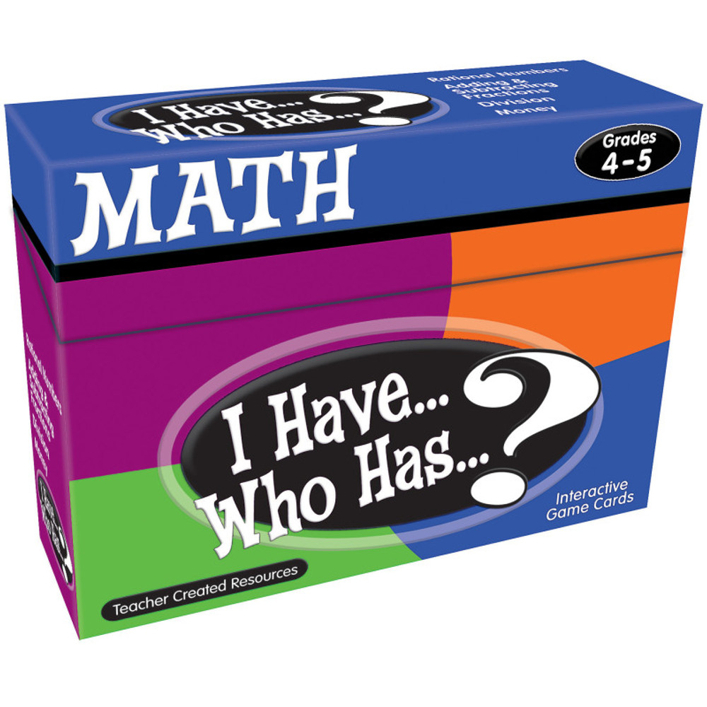 TEACHER CREATED RESOURCES Teacher Created Resources® I Have, Who Has Math Game, Grade 4-5