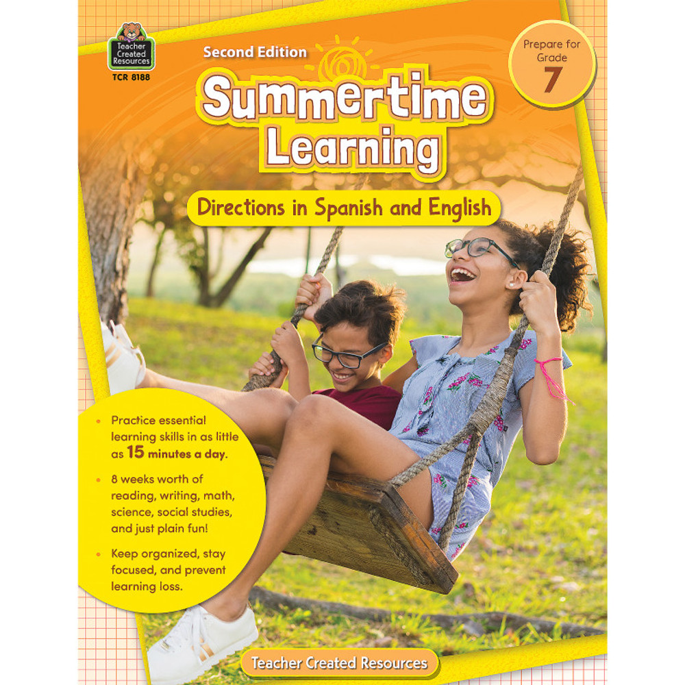 TEACHER CREATED RESOURCES Teacher Created Resources® Summertime Learning: English and Spanish Directions, Grade 7 Second Edition (Prep)