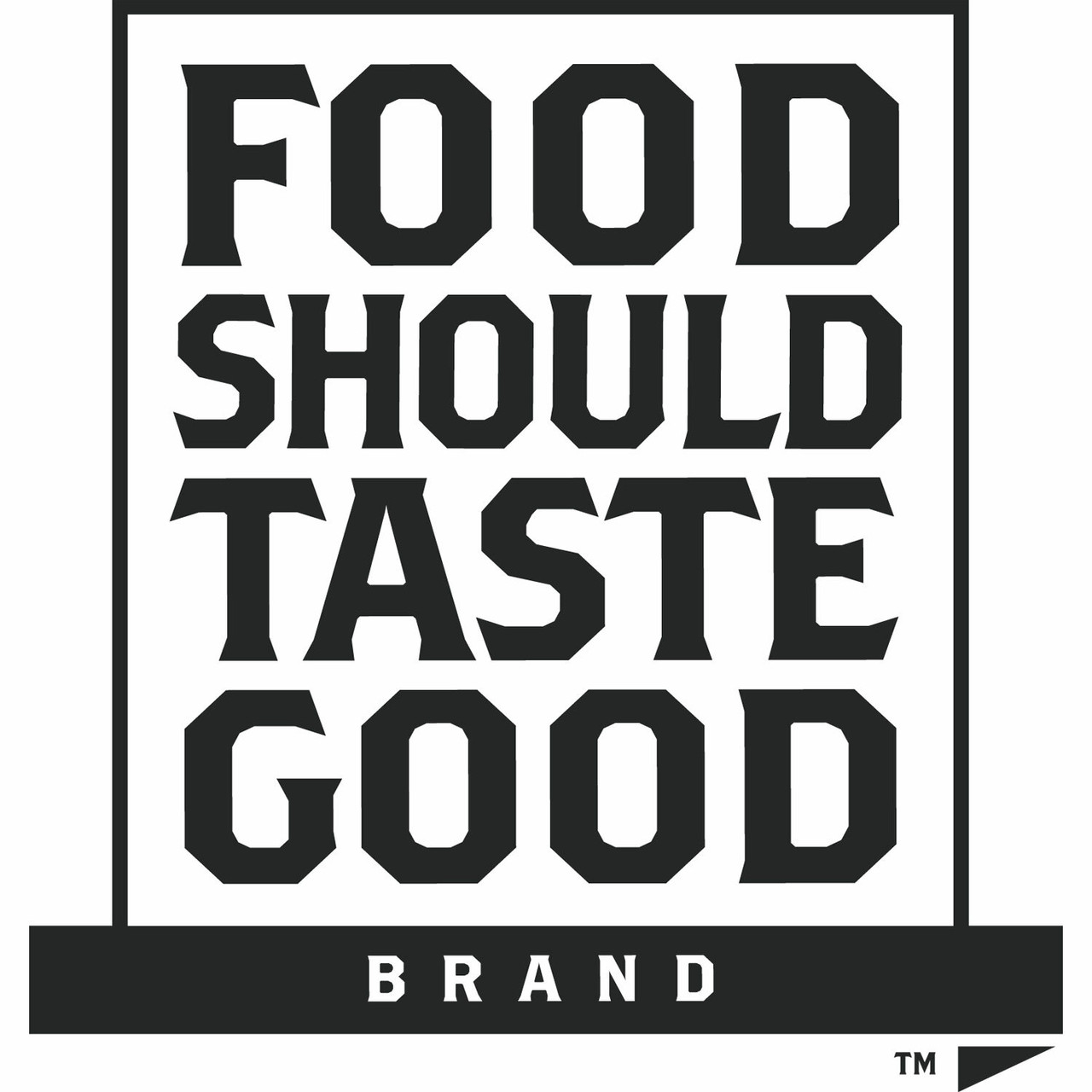 Food Should Taste Good™