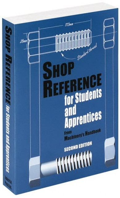 Industrial Press 9780831130794 Shop Reference for Students & Apprentices: 2nd Edition