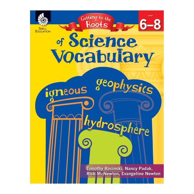 SHELL EDUCATION 50867  Getting To The Roots Of Science Vocabulary, Grades 6 - 8