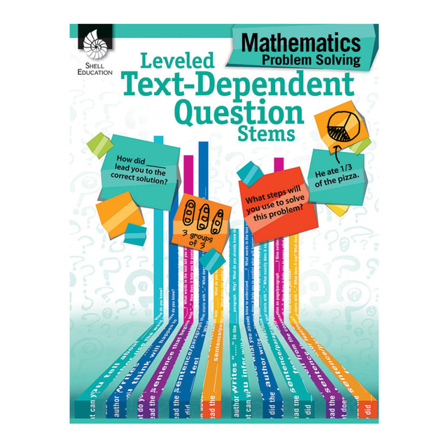 SHELL EDUCATION 51644  Leveled Text-Dependent Question Stems: Mathematics Problem Solving