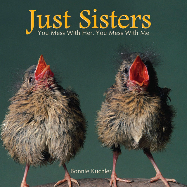 WILLOW CREEK PRESS 4425 5-1/2in x 5-1/2in Hardcover Gift Book, Just Sisters By Bonnie Kuchler WILLOW CREEK PRESS 4425 5-1/2in x 5-1/2in Hardcover Gift Book, Just Sisters By Bonnie Kuchler