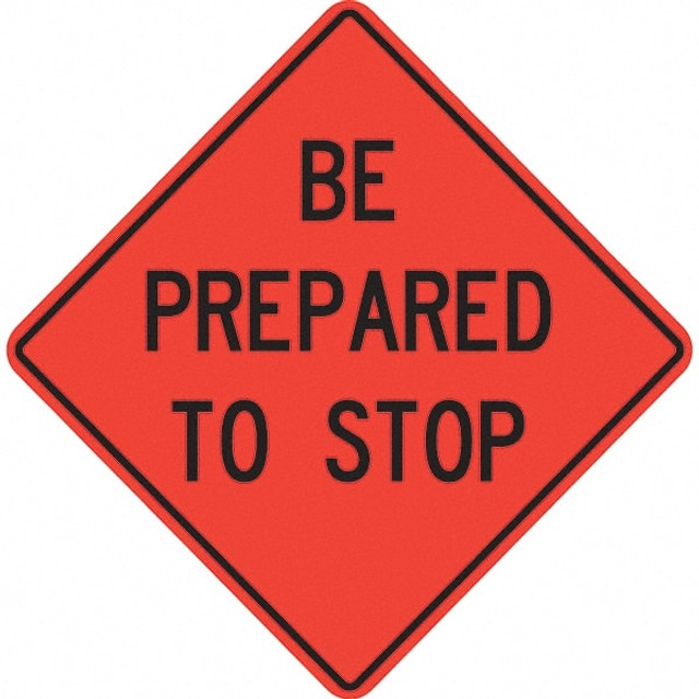 PRO-SAFE 07-800-3700-L Traffic Control Sign: Triangle, "Be Prepared to Stop"