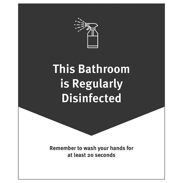 Ability One Sign: "Bathroom Disinfected Regularly" PVC-0012
