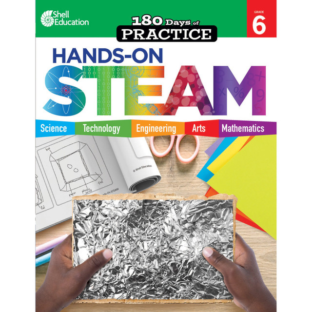 Shell Education 130139 Shell Education 180 Days: Hands-On STEAM: Grade 6 Printed Book