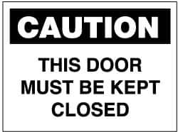 AccuformNMC Accident Prevention Sign: Rectangle, "Caution, THIS DOOR MUST BE KEPT CLOSED" C402AB