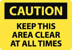AccuformNMC Accident Prevention Sign: Rectangle, "Caution, KEEP THIS AREA CLEAR AT ALL TIMES" C541RB