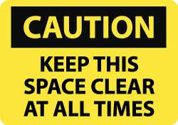 AccuformNMC Accident Prevention Sign: Rectangle, "Caution, KEEP THIS SPACE CLEAR AT ALL TIMES" C543RB