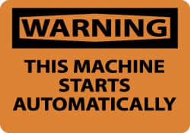 AccuformNMC W464RB Accident Prevention Sign: Rectangle, "Warning, THIS MACHINE STARTS AUTOMATICALLY"