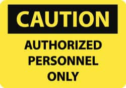 AccuformNMC Sign: Rectangle, "Caution - Authorized Personnel Only" C416AD