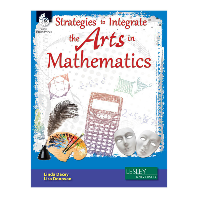 SHELL EDUCATION 51088  Strategies To Integrate The Arts In Mathematics