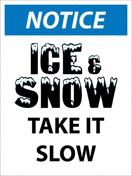 AccuformNMC Sign: Rectangle, "Notice - Ice and Snow Take It Slow" N499F
