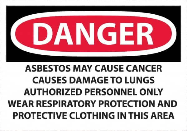 AccuformNMC Chemical & Hazardous Material Sign: Rectangle, "Danger, ASBESTOS MAY CAUSE CANCER CAUSES DAMAGE TO LUNGS AUTHORIZED PERSONNEL ONLY WEAR RESPIRATORY PROTECTION AND PROTECTIVE CLOTHING IN THIS AREA" D23PC