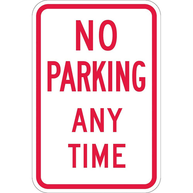 Lyle Signs T1-1070-EG12X18 No Parking Any Time, Reflective Engineer Grade, 0.063 Aluminum Sign, 12Wx18H, Traffic & Parking