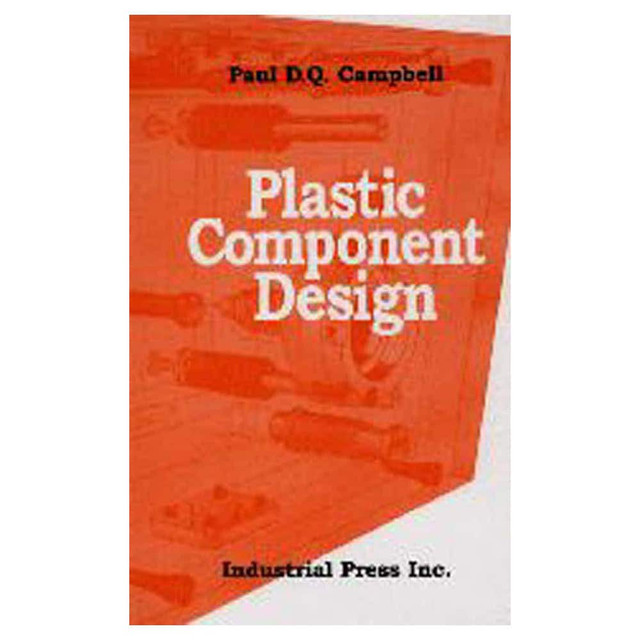 Industrial Press 9780831130657 Plastic Component Design: