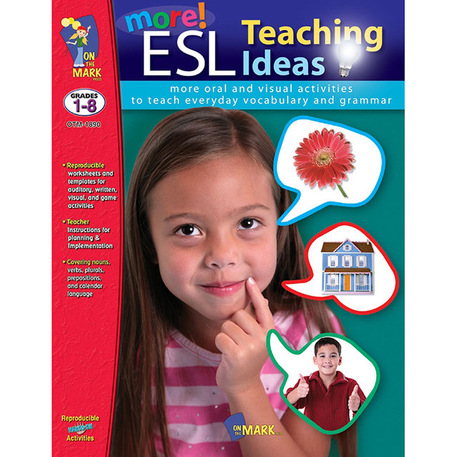 ON THE MARK PRESS On the Mark Press More ESL Teaching Ideas Book, Grades 1-8