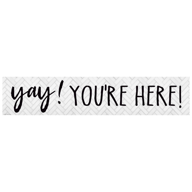 TEACHER CREATED RESOURCES Teacher Created Resources® Modern Farmhouse Yay! You're Here! Banner