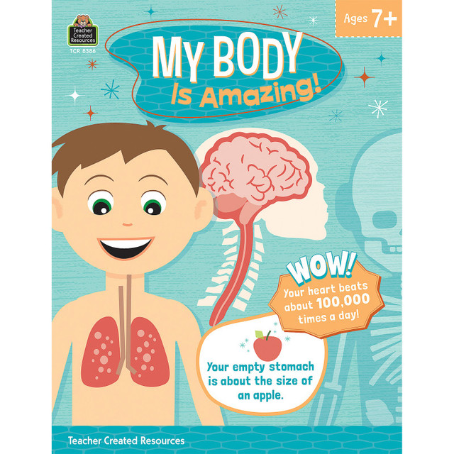 TEACHER CREATED RESOURCES Teacher Created Resources® My Body Is Amazing TEACHER CREATED RESOURCES Teacher Created Resources® My Body Is Amazing