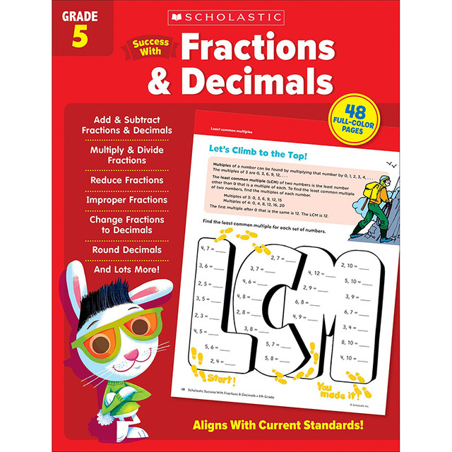 SCHOLASTIC TEACHING RESOURCES Scholastic Teaching Solutions Success With Fractions & Decimals: Grade 5