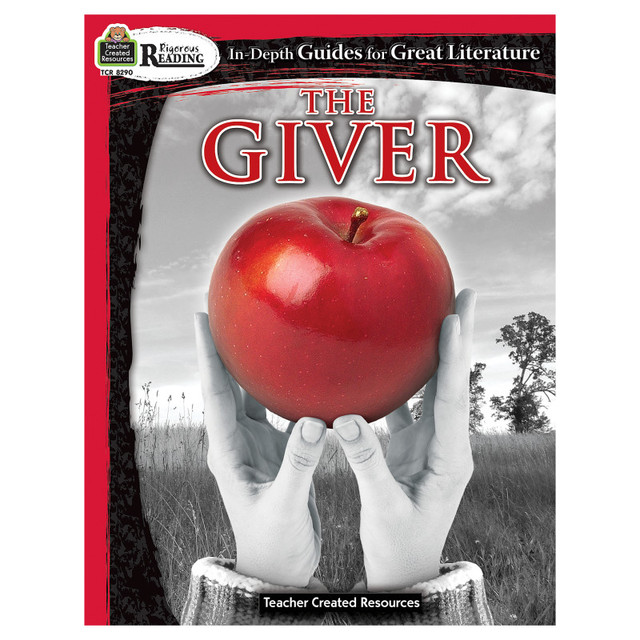 TEACHER CREATED RESOURCES Teacher Created Resources® Rigorous Reading: The Giver