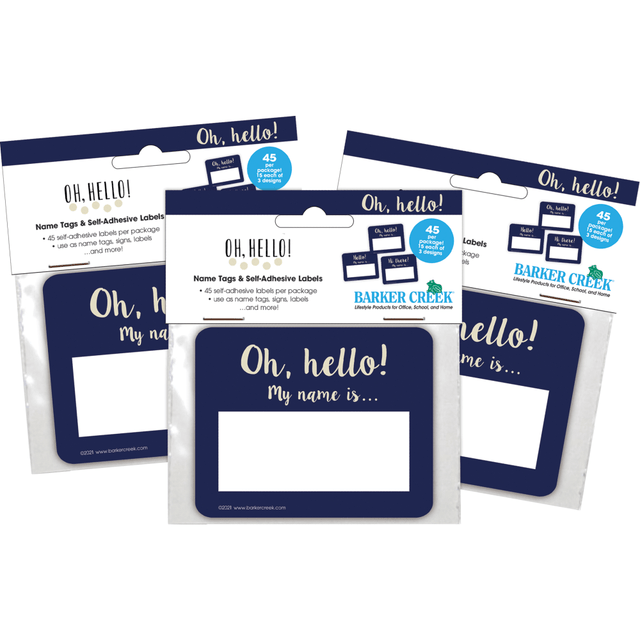 BARKER CREEK PUBLISHING, INC. 4324 Barker Creek Name Tags, 2-3/4in x 3-1/2in, Oh Hello!, 45 Name Tags Per Pack, Case Of 3 Packs BARKER CREEK PUBLISHING, INC. 4324 Barker Creek Name Tags, 2-3/4in x 3-1/2in, Oh Hello!, 45 Name Tags Per Pack, Case Of 3 Packs