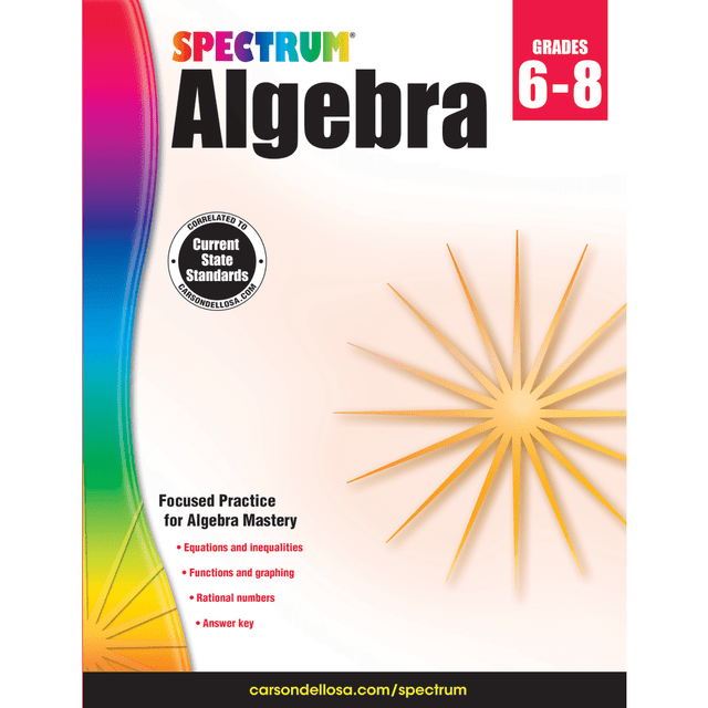 CARSON-DELLOSA PUBLISHING LLC 704706 Spectrum Algebra Workbook, Grades 6-8