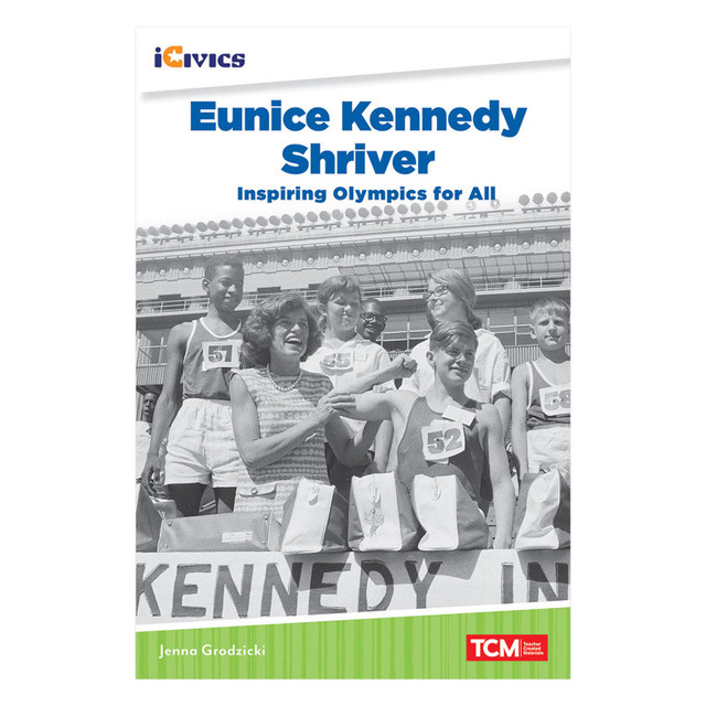 SHELL EDUCATION Teacher Created Materials iCivics Readers Eunice Kennedy Shriver: Inspiring Olympics for All Nonfiction Book