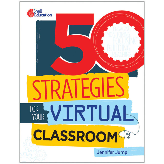 SHELL EDUCATION Shell Education 50 Strategies for Your Virtual Classroom